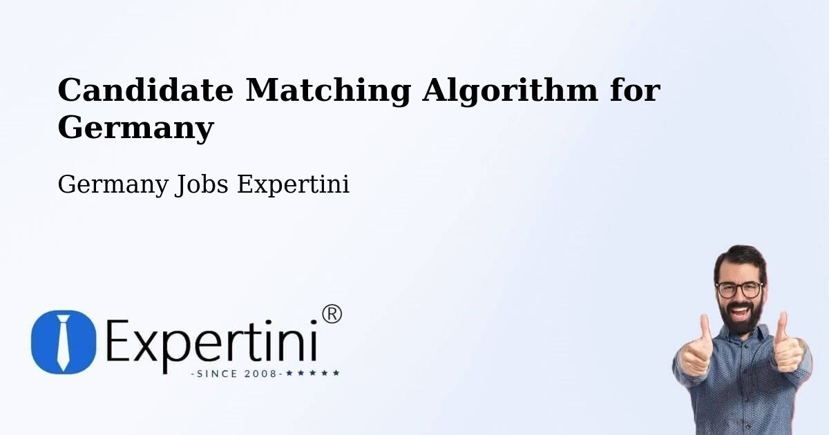 Candidate Matching Algorithm Overview – Seefeld - Germany Jobs Expertini